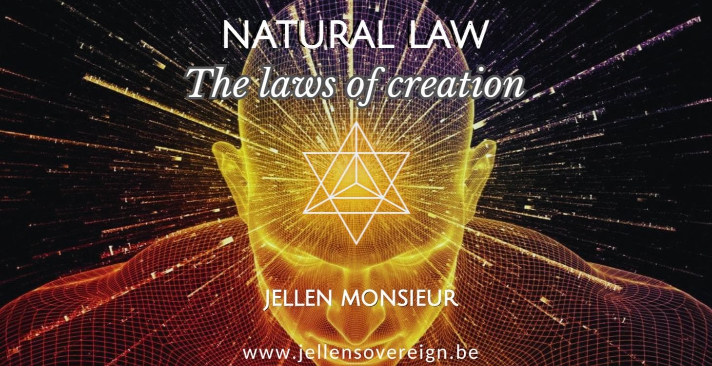 Natural Law - The laws of creation by Jellen Monsieur